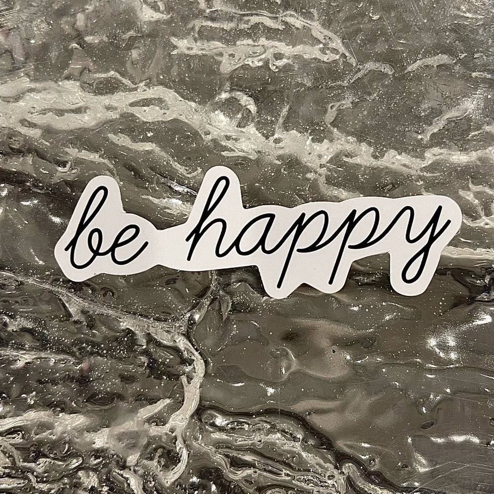 5/$10  Inspirational Waterproof New Vinyl Sticker Decal-Be Happy